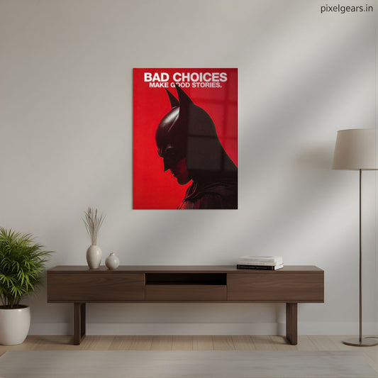 Bad Choices Make Good Stories – The Dark Knight Attitude Quote Metal Poster | Aesthetic Pop Art Wall Decor & Painting