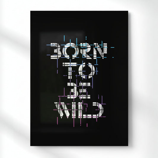 Born to Be Wild – Untamed Spirit Quote Metal Poster | Aesthetic Pop Art Wall Decor & Painting