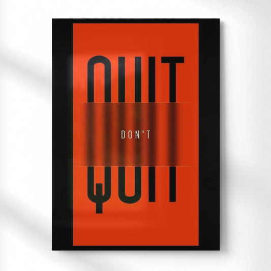Don't Quit Metal Poster | Aesthetic Pop Art Wall Decor & Painting