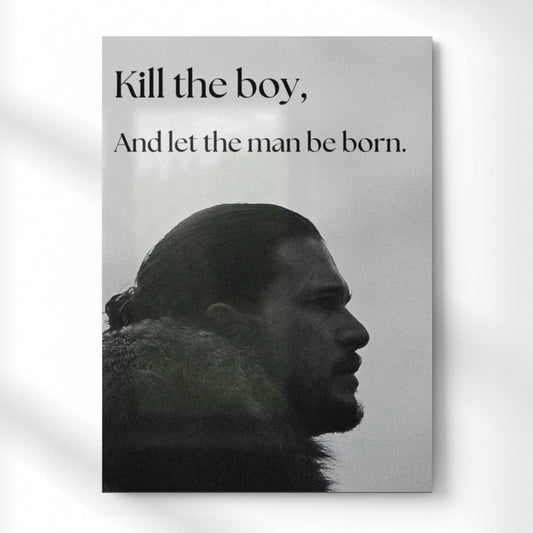 Jon Snow 'Kill The Boy' Quote Metal Poster | Aesthetic Pop Art Wall Decor & Painting