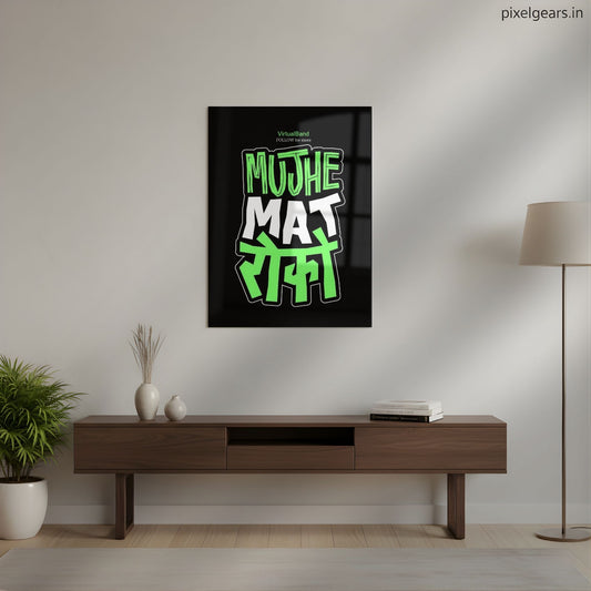 Mujhe Mat Roko – Fearless Mode On Quote Metal Poster | Aesthetic Pop Art Wall Decor & Painting