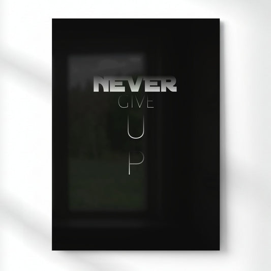 Never Give Up Metal Poster | Aesthetic Pop Art Wall Decor & Painting