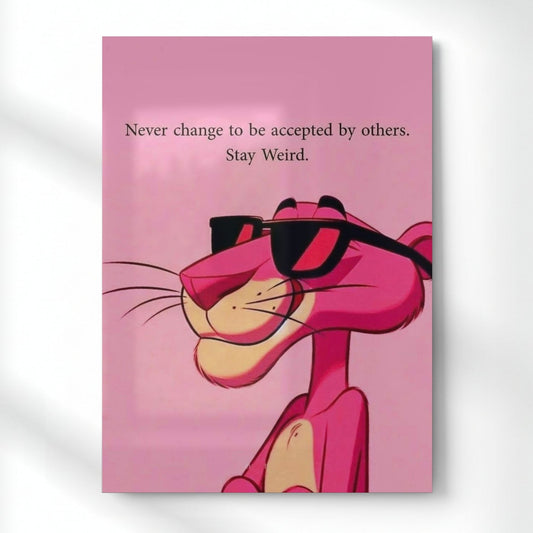 Stay Weird – Pink Panther Attitude Quote Metal Poster | Aesthetic Pop Art Wall Decor & Painting